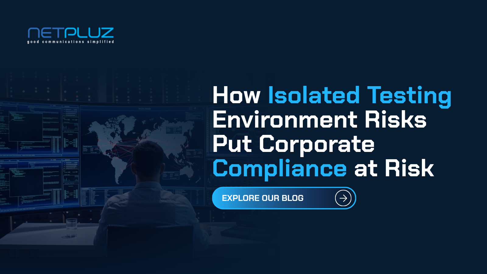 How Isolated Testing Environment Risks Put Corporate Compliance at Risk